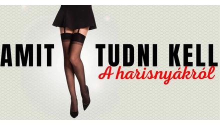Amit a harisnyákról tudni kell.