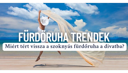 Fürdőruha trendek – Miért tért vissza a szoknyás fürdőruha divatja?
