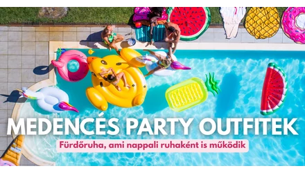Medencés party outfitek – Fürdőruha, ami nappali ruhaként is működik