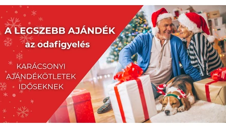 A legszebb ajándék az odafigyelés - Tippek, ötletek időseknek